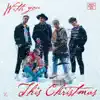 With You This Christmas - Single album lyrics, reviews, download