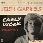 Early Work, Vol. 1 (2002-2005) - Josh Garrels