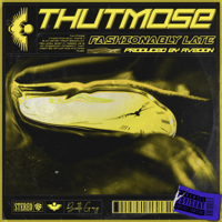 Thutmose - Fashionably Late artwork