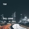 Ball Game - Too lyrics
