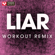 Liar (Extended Workout Remix) - Power Music Workout