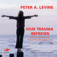 Peter A. Levine & Judith Jahn - Vom Trauma befreien artwork