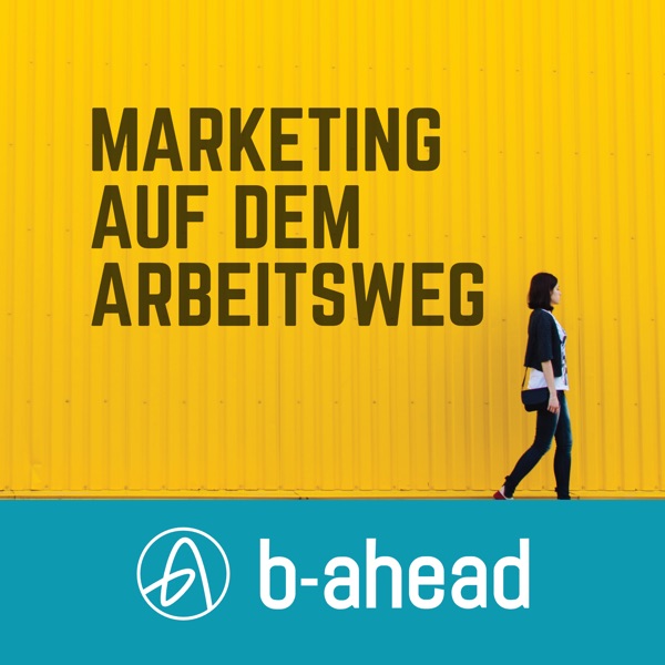 Marketing auf dem Arbeitsweg – b-ahead Marketing auf dem Arbeitsweg – b-ahead
