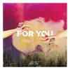 For You - Single album lyrics, reviews, download