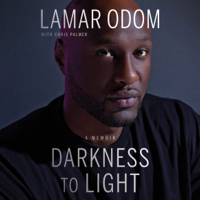 Lamar Odom & Chris Palmer - contributor - Darkness to Light: A Memoir (Unabridged) artwork