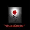 Unconditional - Single album lyrics, reviews, download