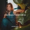 Forget About Forgetting Me - Single