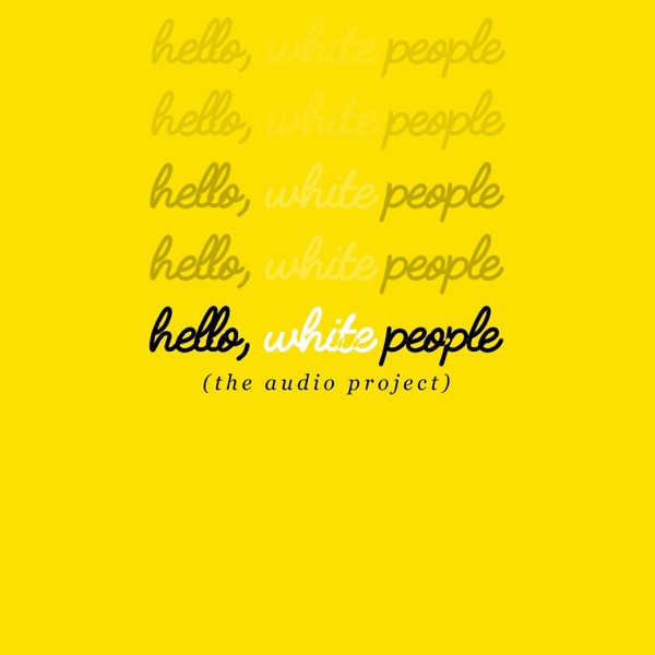Hello White People