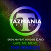 Give Me More (The Remixes) [feat. Maggie Szabo]