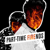 Fire (La nuit) - Part-Time Friends
