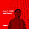 Dance Dun (feat. Trigga & Zed Bias) - Single album lyrics, reviews, download