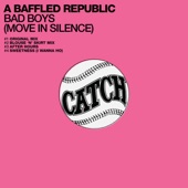 A Baffled Republic - Bad Boys (Move in Silence) [Blouse 'n' Skirt Mix]