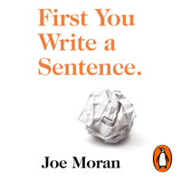 Joe Moran - First You Write a Sentence. artwork