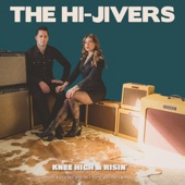 The Hi-Jivers - Knee High & Risin'