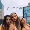 Close - Single album lyrics, reviews, download