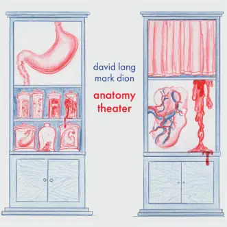 David Lang: Anatomy Theater by Peabody Southwell, Marc Kudisch, Robert Osborne, Timur, International Contemporary Ensemble & Christopher Rountree album reviews, ratings, credits