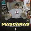 Stream & download Máscaras (feat. Delacruz, Sant & Tiago Mac) - Single