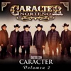 Caracter Norteño - Yo No Sé Lo Que Siento (feat. Tomás Zuñiga)