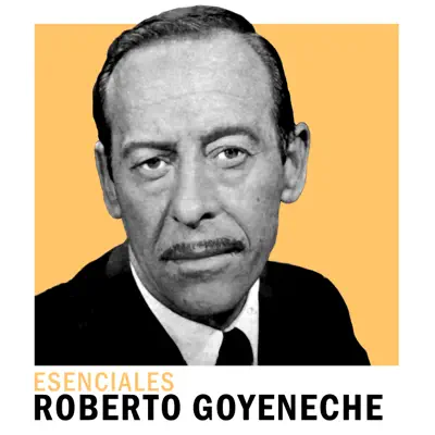 Esenciales - Roberto Goyeneche