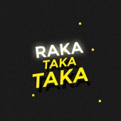 Raka Taka Taka artwork