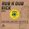 Rebelmadiaq Sound presents Rub a Dub Kick Riddim - EP