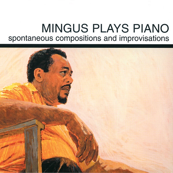 Charles Mingus - Mingus Plays Piano