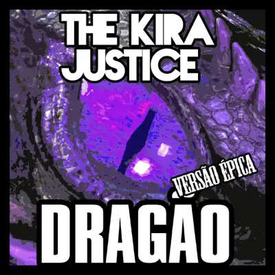 Dragão (Versão Épica) - Single - The Kira Justice