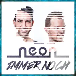 Immer noch - Single - Neón Immer noch - Single - Neón