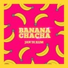 Banana Chacha Trot - Single