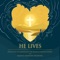 He Lives artwork