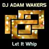 Stream & download Let It Whip - Single