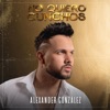 No Quiero Cunchos - Single