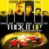 F**k It Up (feat. Ripcord, Kilow, Gawdess, Tae Mack & Strizz) - Single album lyrics, reviews, download