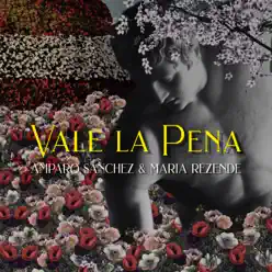 Vale la Pena (feat. Maria Rezende) - Single - Amparo Sánchez Vale la Pena (feat. Maria Rezende) - Single - Amparo Sánchez