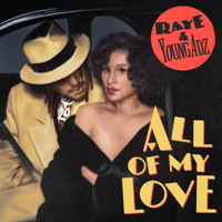 All Of My Love (feat. Young Adz)-RAYE & Young Adz