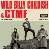 Wild Billy Childish & CTMF - Last Punk Standing