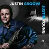 Justin Groove - Single album lyrics, reviews, download