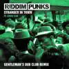 Stranger in Town (Gentleman's Dub Club Remix) [feat. Exco Levi] - Single album lyrics, reviews, download