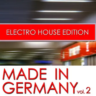 Made In Germany - Electro House Edition, Vol. 2 by Various Artists album reviews, ratings, credits