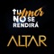 Tu Amor No Se Rendirá (feat. Sarah Alzate) - Altar lyrics