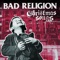 O Come, O Come Emmanuel - Bad Religion lyrics
