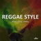 Reggae Style - Jahboy Bailey lyrics
