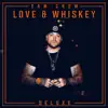 Love and Whiskey (Deluxe) album lyrics, reviews, download