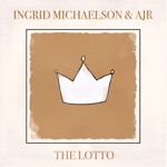 Ingrid Michaelson - The Lotto (feat. AJR)