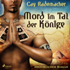Mord im Tal der Könige: Historischer Roman - Cay Rademacher