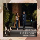 We Could Still Be Happy (From 'One Spring Night' [Original Television Soundtrack], Pt. 4) - Rachael Yamagata