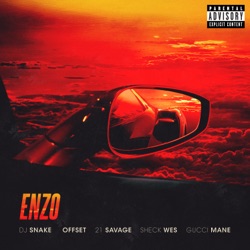 DJ Snake - Enzo (feat. Offset, 21 Savage & Gucci Mane)