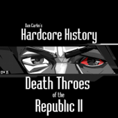 Episode 35 - Death Throes of the Republic II - Dan Carlin's Hardcore History