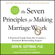 John M. Gottman Ph.D. & Nan Silver - The Seven Principles for Making Marriage Work: A Practical Guide from the Country's Foremost Relationship Expert, Revised and Updated