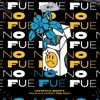 No Fue (feat. Brray, Feid) [Remix] - Single